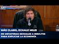 💥 MÁS CLARO, ECHALE MILEI: DE METAFORAS SEXUALES A INSULTOS PARA EXPLICAR LA ECONOMÍA
