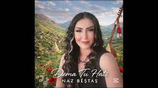 Naz Beştaş Dema Tu Hati 