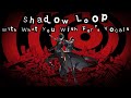 Shadow loop with what you wish fors vocals p5s x p5x mashup