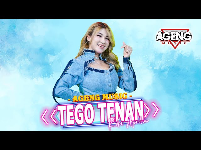 TEGO TENAN - Kiki Aprilia ft Ageng Music (Official Live Music) class=