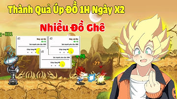 Ngọc Rồng Online  - Thành Quả Úp Đồ Sao 1H Ngày X2 Thử Nhân Phẩm Và Cái Kết