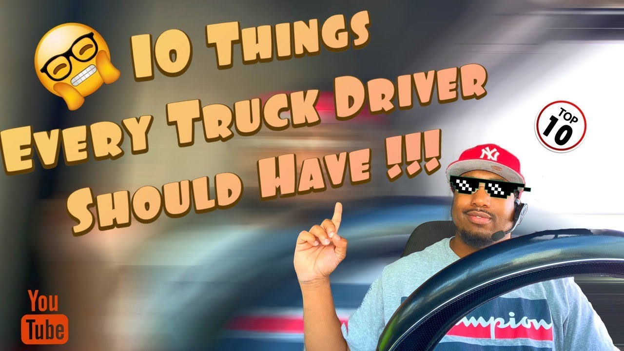 10 Things Every Truck Driver Should Have!!!! YouTube