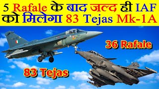 5 Rafale के बाद जल्द ही Indian Air Force को मिलेगा 83 Tejas Mk-1A