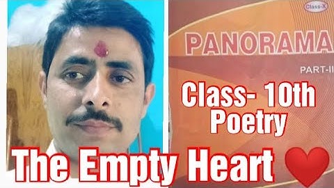 The Empty Heart || Poetry ||Class 10 ||Panorama 2 || Bihar Board English ||