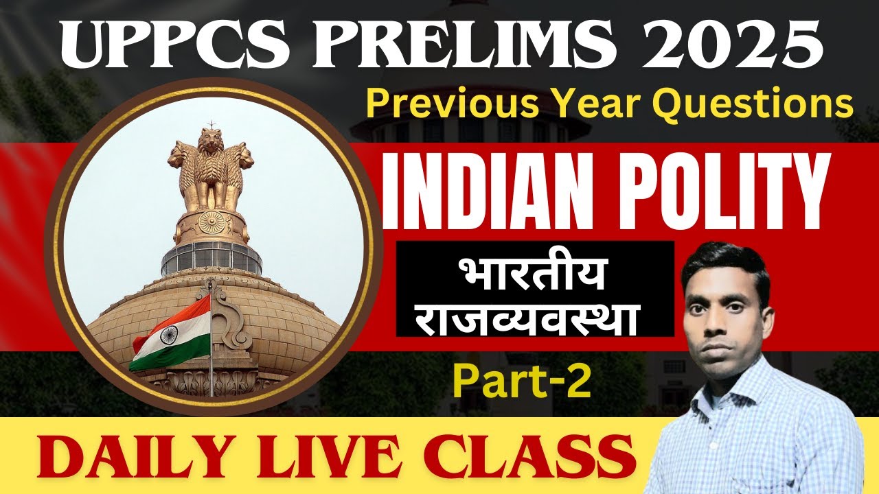 INDIAN POLITY FOR UPPCS PRELIMS 2025 | POLITY PREVIOUS YEAR QUESTIONS ...