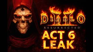 Diablo 2: Resurrected Act 6 Leak