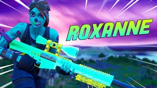 The BEST "ROXANNE" FORTNITE MONTAGE! (Arizona Zervas)