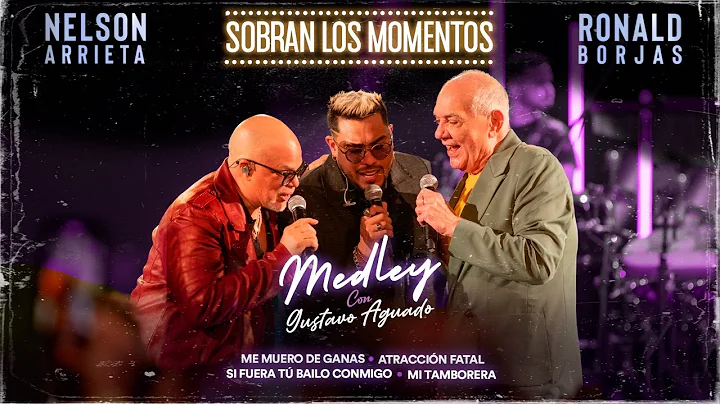 Ronald Borjas, Nelson Arrieta, Gustavo Aguado - Me...