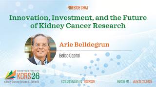 KCRS26 Fireside Chat | Innovation, Investment, and the Future of Kidney Cancer Research