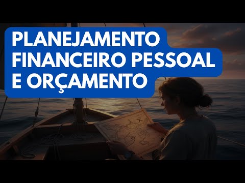 Planejamento Financeiro Pessoal e Orçamento