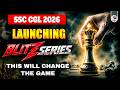 LAUNCHING BLITZ SERIES | THE ULTIMATE REVISION FOR SSC EXAMS