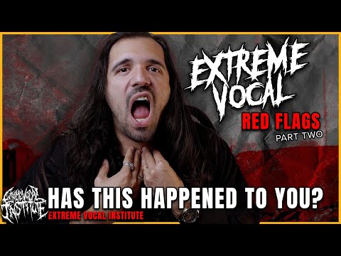 How to Scream: Extreme Vocal Red Flags Part 2