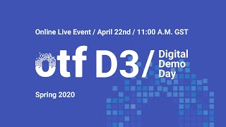 OTF / D3 - Digital Demo Day Spring 2020