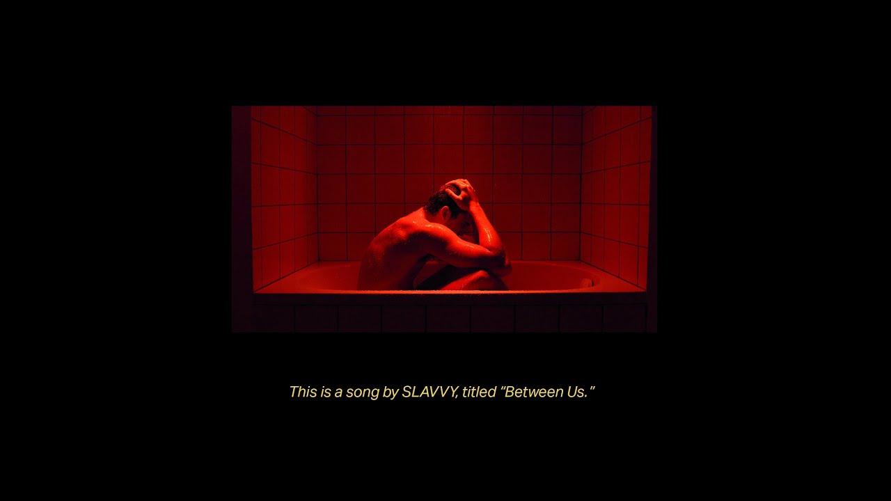 Slavvy - Between Us (Lyric Video) adlı videoyu YouTube'da izle Slavvy - Between Us (Lyric Video) adlı videoyu YouTube'da izle
