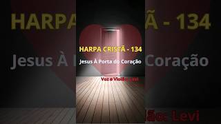 Jesus à Porta do Coração #shorts #harpacristã