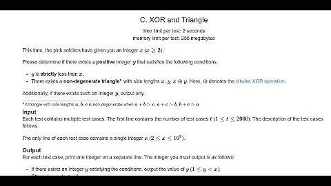 Codeforces Round 1009 Div 3 | C. XOR and Triangle | Bit Manipulation | Proof | Maths