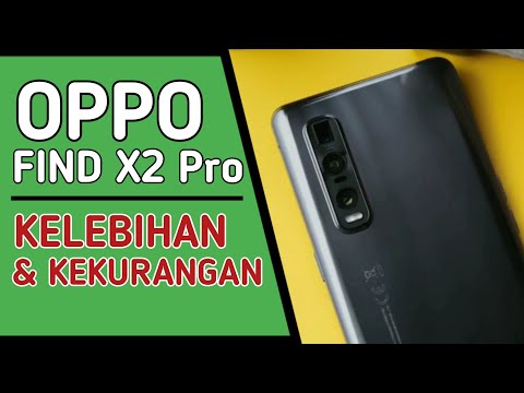 Video: Semua Kelebihan Dan Kekurangan Oppo Find X2