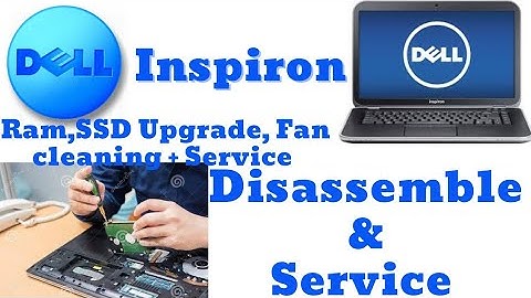 How to disassemble & clean dell inspiron 15R 5520, 7520, 1518, 1818 ! Dell inspiron ram, SSD Upgrade