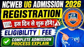 Ncweb UG Admission Update 2026 | DU NCWEB Registration Details 2026 | Ncweb Admission 2026: BA/BCOM
