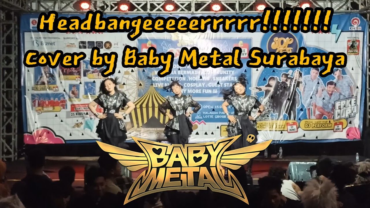 BABYMETAL - ヘドバンギャー！！- Headbangeeeeerrrrr!!!!!!! Cover Live Performance by BABY METAL SURABAYA