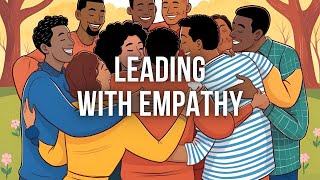 Leading with Compassion Empathy and Inspiration