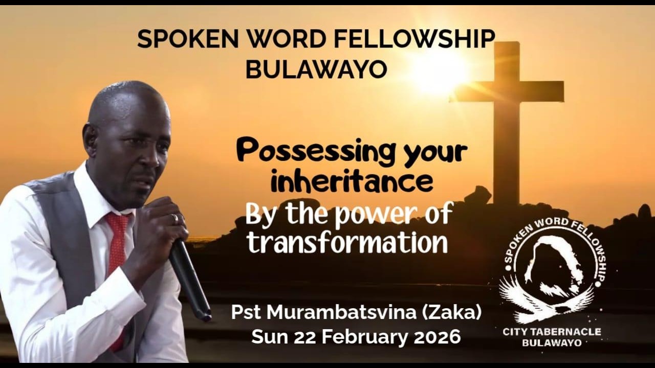 Possessing your inheritance by the power of transformation..Pst Murambatsvina (Zaka).Sun 22 Feb 2026