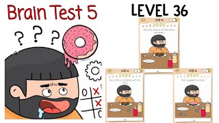 Brain Test 5: Level 36 || Solution