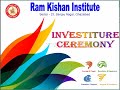 Investiture ceremony at ram kishan institute