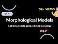 #7 Morphological Models in NLP|| Unification-based Morphology || NLP ||