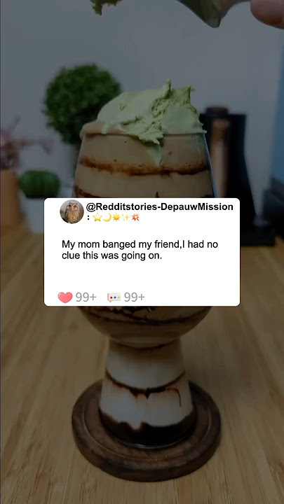 My mom banged my friend,l had no clue this was going on. #storytime #story #reddit