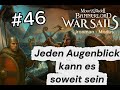 Mount &amp; Blade 2 Bannerlord War Sails - Jeden Augenblick... - #46 #letsplay #deutsch #ironman