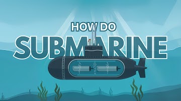 How do submarines float and sink ? WELL EXPLAINED