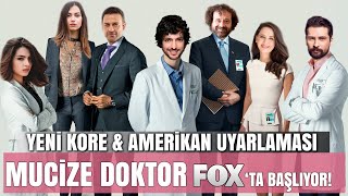 Kore ve Amerikan Uyarlaması MUCİZE DOKTOR Başlıyor!