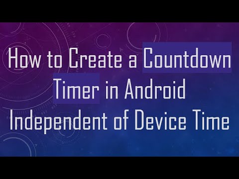 How to Create a Countdown Timer in Android Independent of Device Time