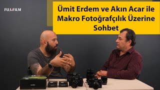 Makro Fotoğrafçılık Üzerine Sohbet - Akın Acar & Ümit Erdem Resimi