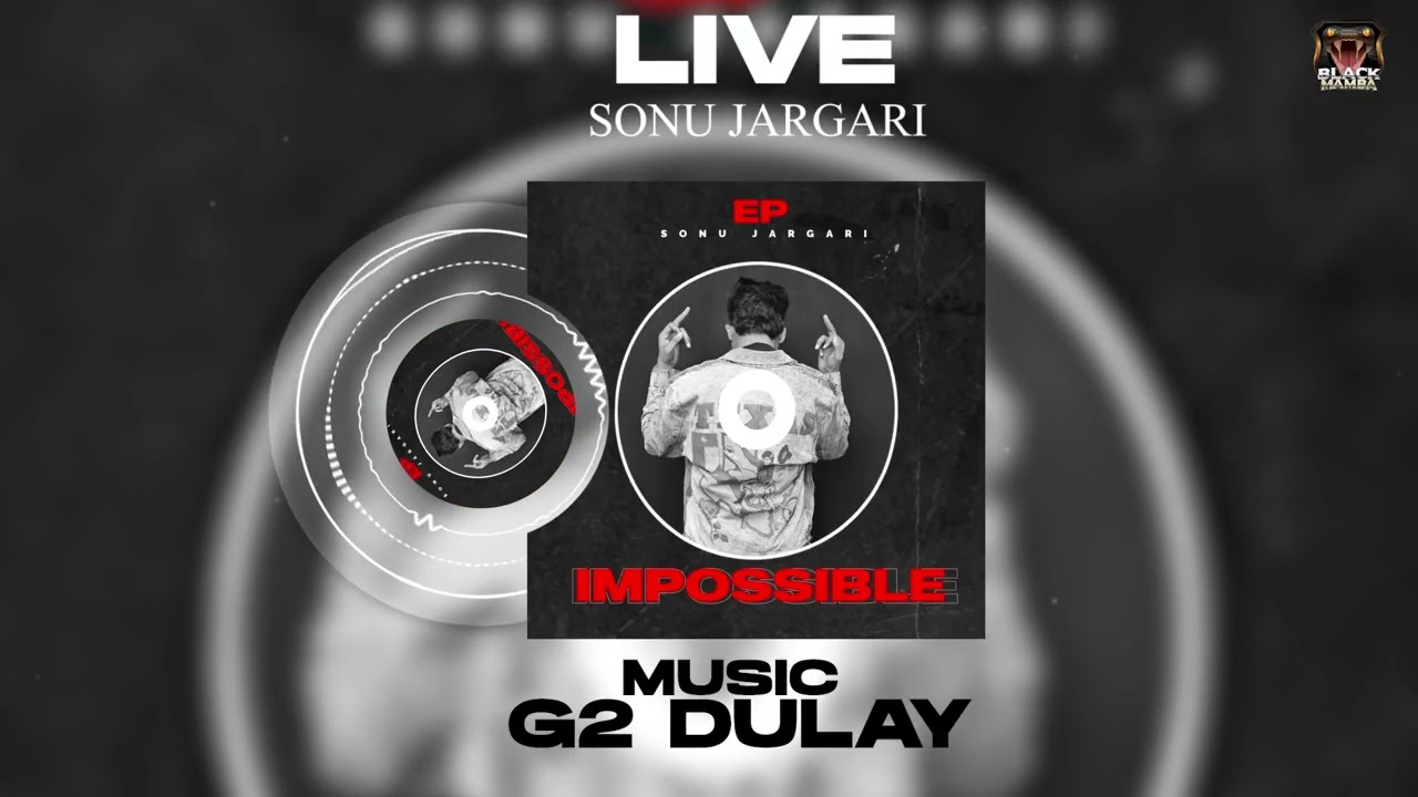 IMPOSSIBLE  ( Full EP ) Sonu Jargari |  RAV DHALIWAL  | G2 Dulay | Latest Punjabi Songs 2025