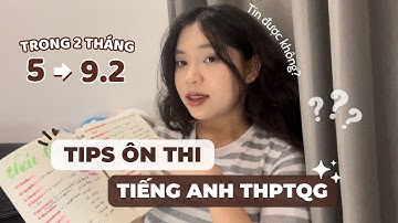MÌNH ĐÃ ÔN THI TIẾNG ANH THPTQG TỪ 5 ĐẾN 9.2 ĐIỂM NHƯ THẾ NÀO? | Kinh nghiệm tự học hiệu quả