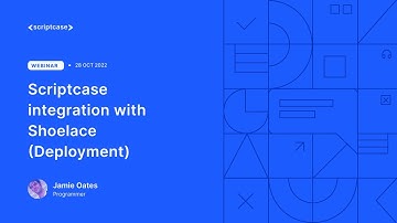 Scriptcase - Integration with Shoelace : Deployment
