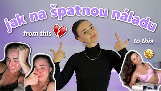 JAK NA ŠPATNOU NÁLADU?