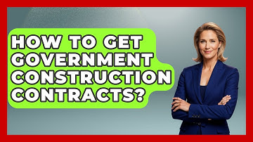 How To Get Government Construction Contracts? - Civil Engineering Explained