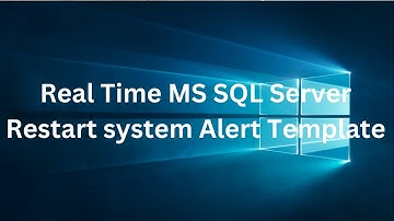 Real Time MS SQL Server Restart system Alert Template | Event Id: 1074 #sqlserver #sqlserverdba