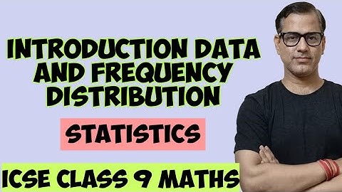 Statistics Class 9 ICSE | Introduction Data and Frequency Distribution | @sirtarunrupani