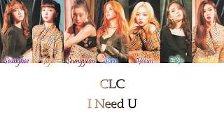CLC - I Need U English Color Coded Lyrics