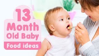 Food Ideas for 13 Month Old Baby