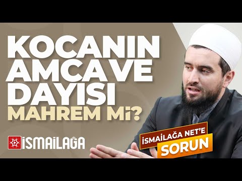 Eşimin Amcası veya Dayısı Mahrem midir? - Abdülhamid Türkeri Hoca Efendi