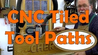 Tiling Toolpaths on CNC: Andrew Pitts~FurnitureMaker