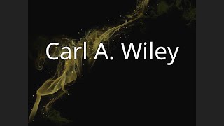 Carl A. Wiley