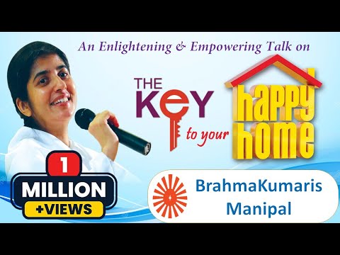 The Key to your Happy Home - BK Shivani