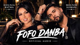 Dounia Batma & Mounim Slimani – FOFO DANBA | فوفو دانبا | Official Audio 2026