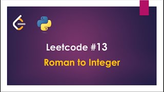 13 Roman to Integer | Leetcode | Easy | Python